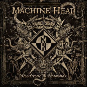 MachineHead_BloodstoneDiamonds