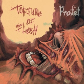Profet-Torture-Of-Flesh